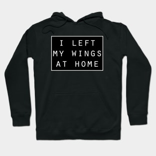 I left my wings at home funny angel Hoodie